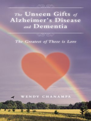 cover image of The Unseen Gifts of Alzheimer's Disease and Dementia